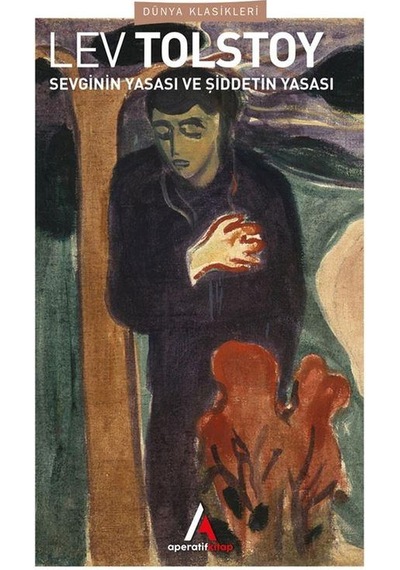 Sevginin Yasası Ve Şiddetin Yasası - Tolstoy - Aperatif Kitap Dün