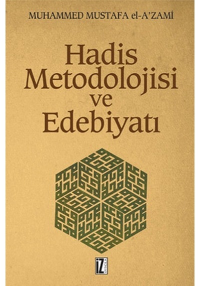 Hadis Metodolojisi Ve Edebiyatı - Muhammed Mustafa Azami