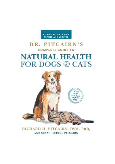 Dr. Pitcairn's Complete Guide To Natural Health For Dogs & Cats 4th Edition