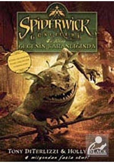 Spiderwick Günceleri Sonrası 4 - Gecenin Karanlığında - Holly Black -  Tony DiTerlizzi DiTerlizzi - Doğan ve Egmont Yayıncılık
