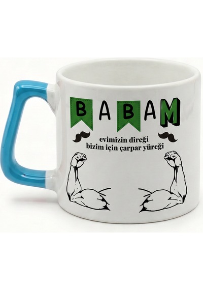 Babaya Özel Evimizin Direği Babam Yazılı Kupa Bardak - Komik Tasarım Baskılı Seramik Hediye Kupa Bardak Çok Renkli