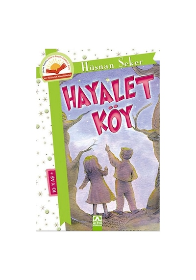 Hayalet Köy - Hüsnan Şeker - Altın Kitaplar