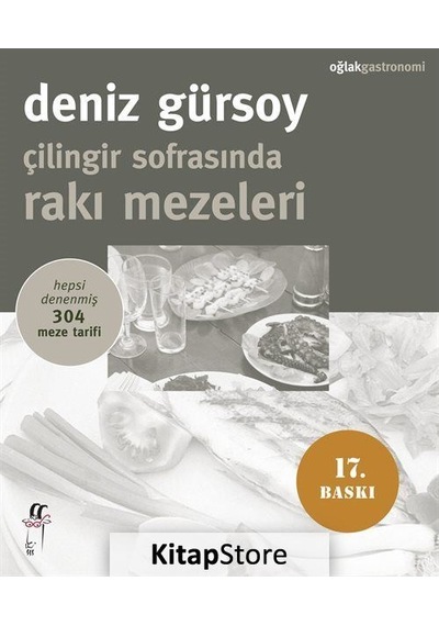 Çilingir Sofrasında Rakı Mezeleri - Deniz Gürsoy - Oğlak Yayıncılık