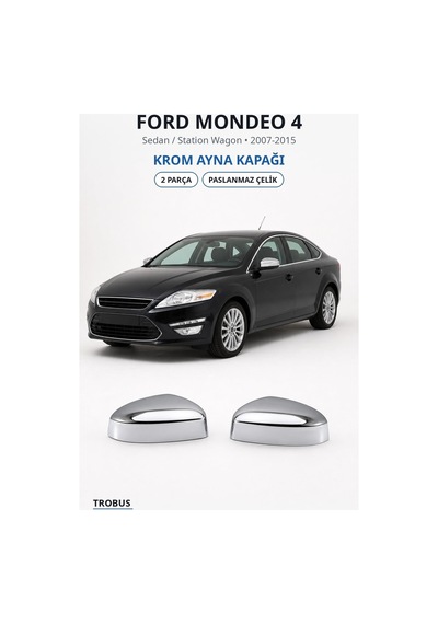 Ford Mondeo 4 2007-2015 Uyumlu Krom Ayna Kapağı 2 Parça Paslanmaz Çelik