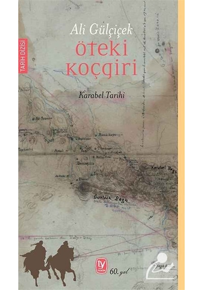 Öteki Koçgri & Karabel Tarihi / Ali Gülçiçek