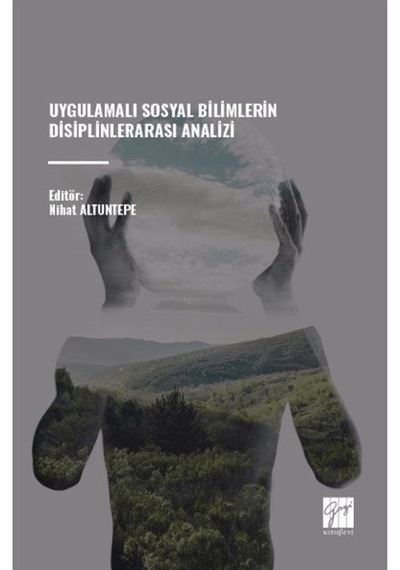 Uygulamalı Sosyal Bilimlerin Disiplinlerarası Analizi / Dr. Öğ...