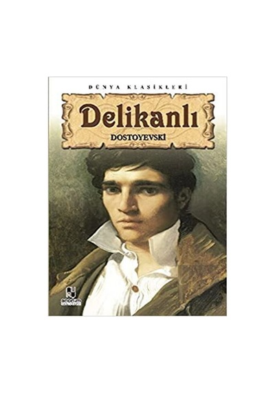 Delikanlı - Fyodor Mihayloviç Dostoyevski - Anonim Yayınları