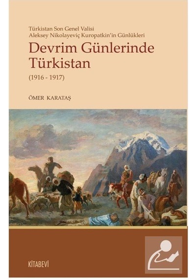 Devrim Günlerinde Türkistan 1916-1917 / Ömer Karataş