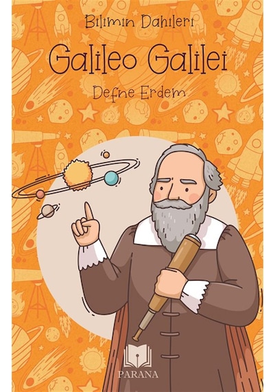Galileo Galilei / Bilimin Dahileri / Defne Erdem