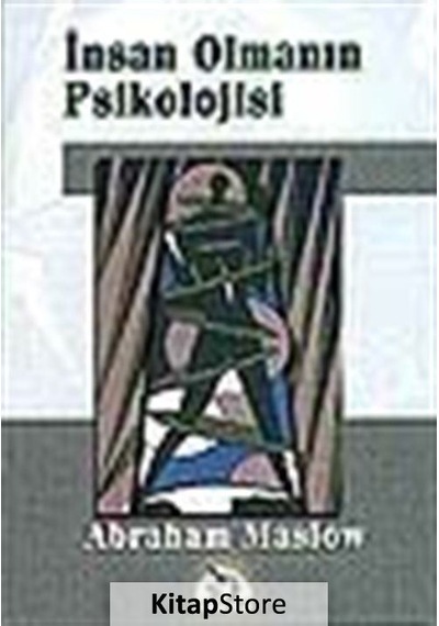 İnsan Olmanın Psikolojisi / Abraham H. Maslow