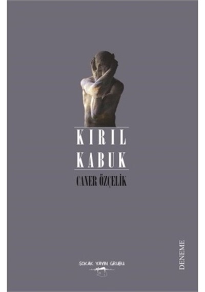 Kırıl Kabuk - Caner Özçelik - Sokak Kitapları Yayınları