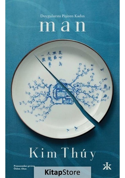 Kitapstore Duygularını Pişiren Kadın: Man / Kim Thuy