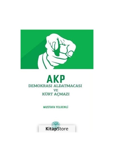 AKP Demokrasi Aldatmacası ve Kürt Açmazı - Mustafa Yelkenli - Vivo Yayınevi