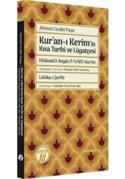 Kuran-ı Kerimin Kısa Tarihi ve Lügatçesi - Ahmed Cevdet Paşa - Büyüyenay Yayınları