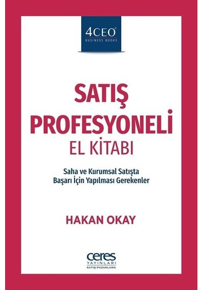 Satış Profesyoneli El Kitabı - Hakan Okay - Ceres Yayınları