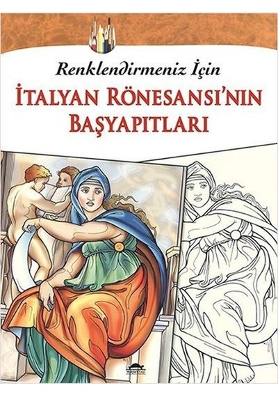 İtalyan Rönesansı'nın Başyapıtları - Renklendirmeniz İçin- Maya Kitap
