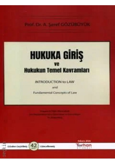 Hukuka Giriş Ve Hukukun Temel Kavramları Prof. Dr. A. Şeref Gözübüyük