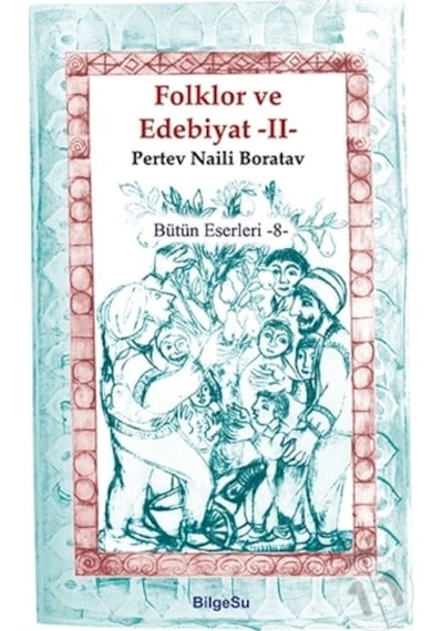Folklor ve Edebiyat 2 - Pertev Naili Boratav - Bilgesu Yayıncılık
