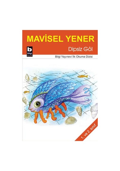 Dipsiz Göl - Mavisel Yener - Bilgi Yayınevi