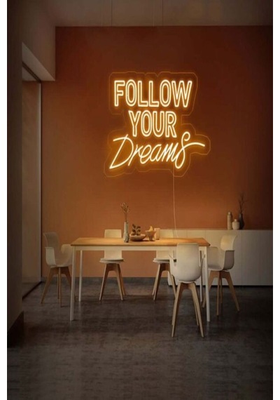 Follow Your Dreams Yazılı Neon Tabela Turuncu