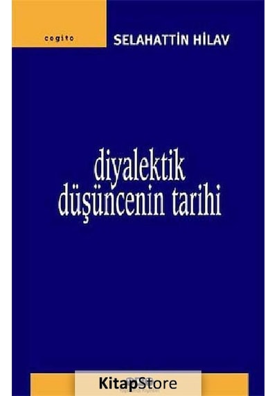 Diyalektik Düşüncenin Tarihi - Selahattin Hilav - Yapı Kredi Yayınları