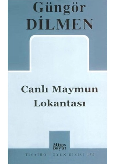Canlı Maymun Lokantası - Güngör Dilmen - Mitos Boyut Yayınları