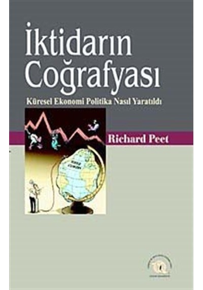 İktidarın Coğrafyası Küresel Ekonomi Politika Nasıl Yaratıldı ...