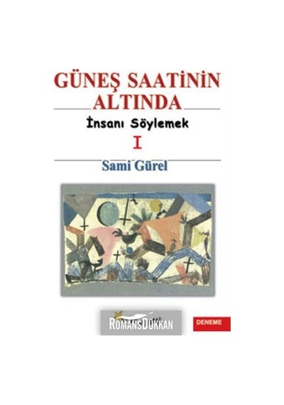 Güneş Saatinin Altında 1 - Insanı Söylemek & Insanı Söylemek 1