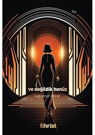 Ve Değildik Henüz - Tuğçe Nur İmrat - Fihrist