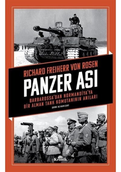 Panzer Ası-Barbarossa'dan Normandiya'ya Bir Alman Tank Komutanının Anıları - Richard Freiherr Von Rosen - Kronik Kitap