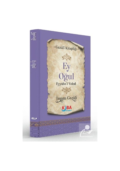 Ey Oğul Eyyühe'l Veled / İmam Gazali