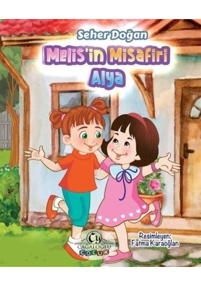 Melis'in misafiri Alya / Seher Doğan
