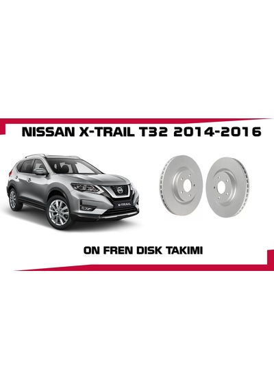 X-traıl Fren Dıskı 2014-2016 T32 Kasa