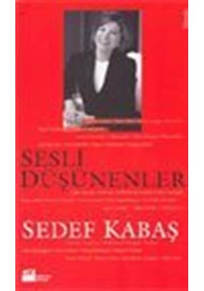Sesli Düşünenler / Sedef Kabaş