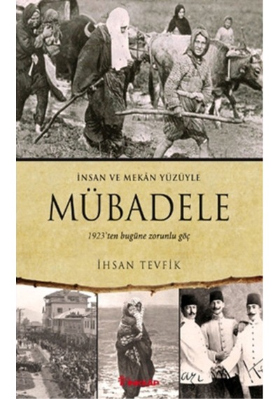 Mübadele 1923'Ten Bugüne Zorunlu Göç