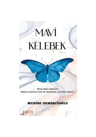 Mavi Kelebek / Munise Demircioğlu