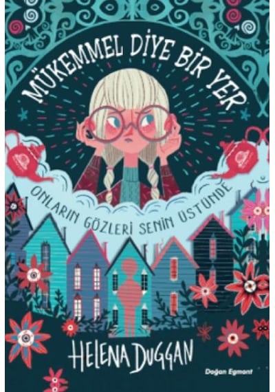 Mükemmel Diye Bir Yer - Helena Duggan - Doğan ve Egmont Yayıncılık