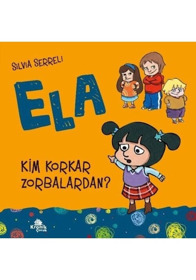 Kim Korkar Zorbalardan - Ela 2