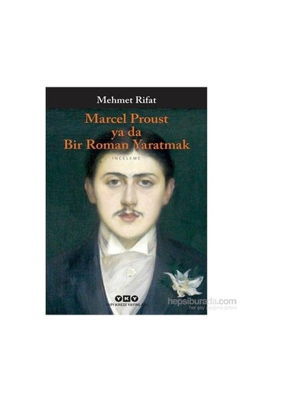 Bir Roman Yaratmak - Edebiyatın Yaratıcı Süreci Üzerine