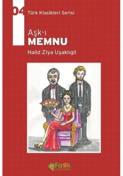 Aşk-ı Memnu - Halid Ziya Uşaklıgil - Fark Yayınları