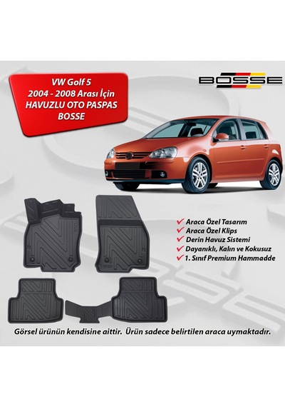 VW Golf 5 Paspas Araca Özel 2004 2008 Arası BOSSE 3D Havuzlu Oto Paspas