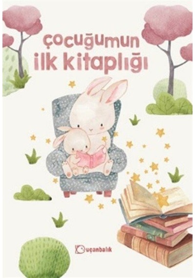 Çocuğumun İlk Kitaplığı / Ayşegül Utku Günaydın