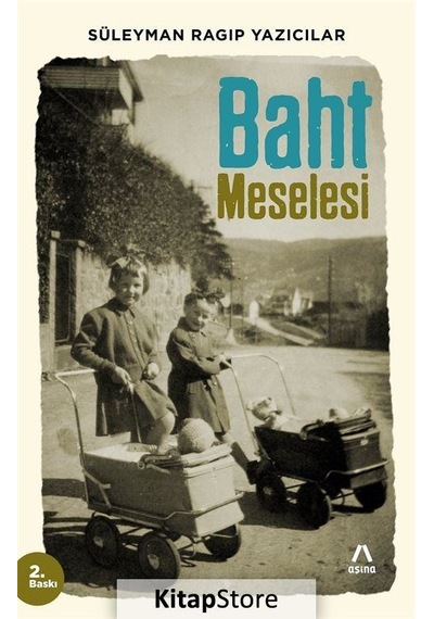Baht Meselesi - Süleyman Ragıp Yazıcılar - Aşina