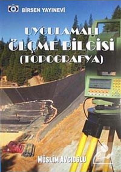 Uygulamalı Ölçme Bilgisi (topografya) / Müslim Avcıoğlu
