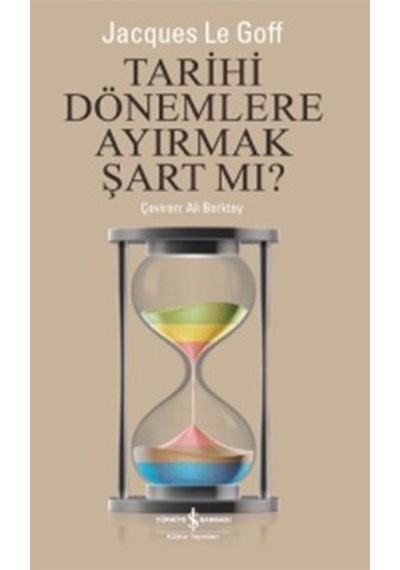Tarihi Dönemlere Ayırmak Şart Mı