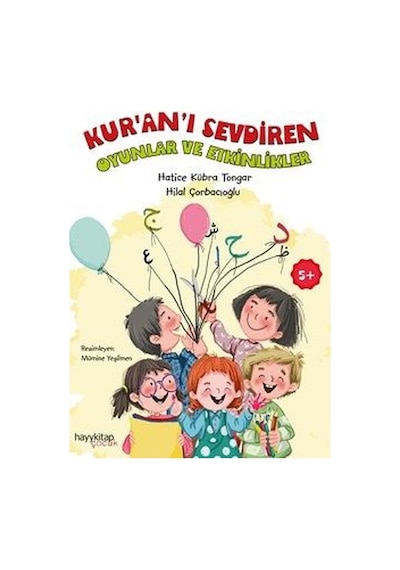 Kuranı Sevdiren Oyunlar ve Etkinlikler - Hatice Kübra Tongar - Hayykitap