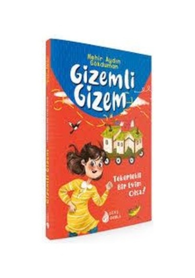 Gizemli Gizem ( Tekerlekli Bir Evim Olsa ) - Nehir Aydın Gökduman