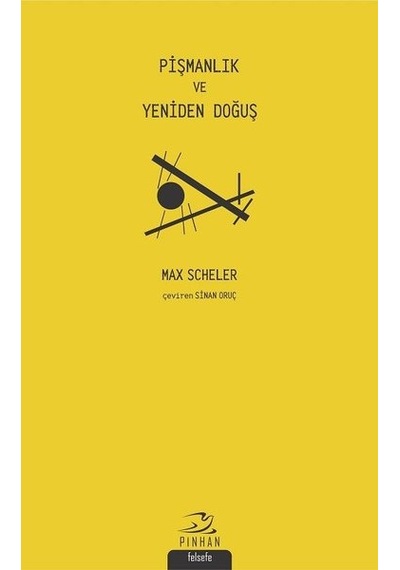 Pişmanlık ve Yeniden Doğuş - Max Scheler - Pinhan Yayıncılık