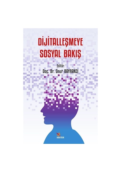 Dijitalleşmeye Sosyal Bakış / Onur Bayrakçı