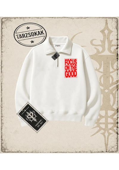 Tarzsokak Gotik & Grunge Streetwear Focus On The Good Yarım Fermuarlı Sweatshirt Beyaz